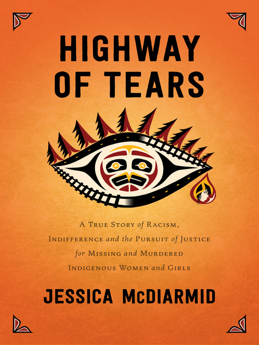 Title details for Highway of Tears by Jessica McDiarmid - Available